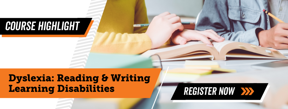 Dyslexia: Reading and Writing Learning Disabilities Course at the Albion Center for Professional Development at Idaho State University