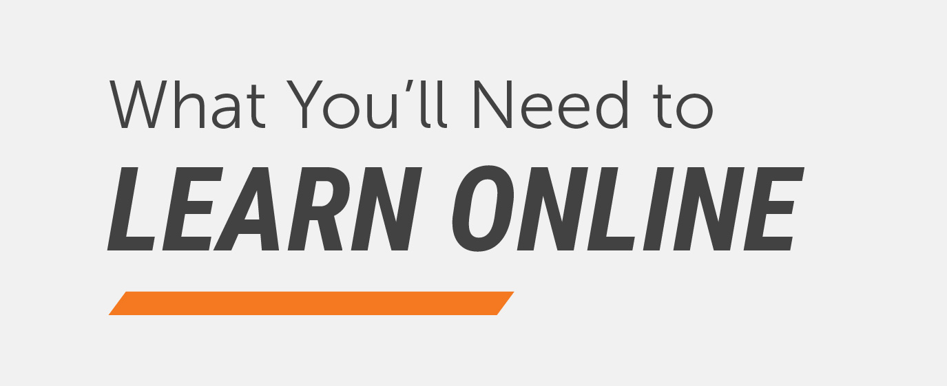Text reads: ‘What You’ll Need to Learn Online.’