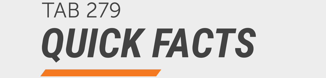 Graphic reading “TAB 279 Quick Facts” in dark gray text with an orange accent bar along the bottom.